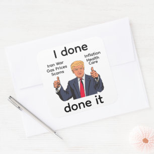 I Done Done It Sticker