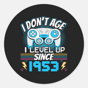 I Don't Age I Level Up Since 1953 Gaming 70th Birt Classic Round Sticker