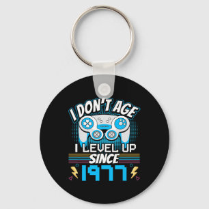 I Don't Age I Level Up Since 1977 Gaming 46th Birt Key Ring