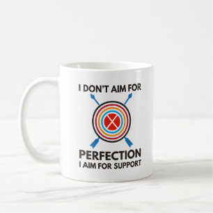 I Don't Aim For Perfection   Archery Mum Coffee Mug