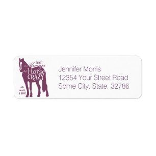 I Don't Always Act Horse Crazy Return Address Label