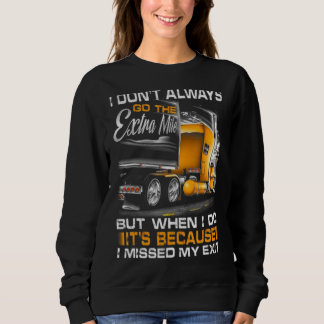 I Don't Always Go The Extra Mile Sweatshirt