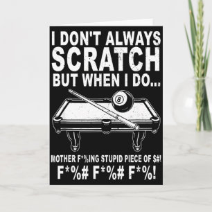 I Don't Always Scratch But When I Do Srts Game Bil Card