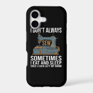 I Don't Always Sew