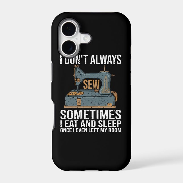 I Don't Always Sew (Back)