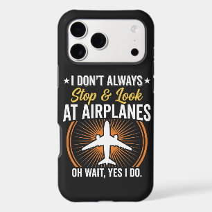 I Don't Always Stop And Look At AirPlanes