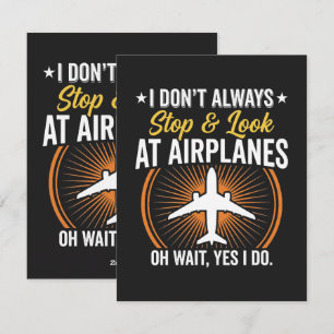 I Don't Always Stop And Look At AirPlanes Holiday Card