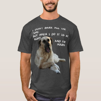 I Dont Bark All the Time Kangal With Cute Expressi T-Shirt