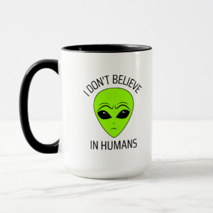 I Don't Believe in Humans Coffee Mug