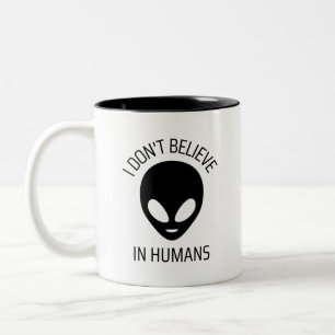 I Don't Believe in Humans Coffee Mug