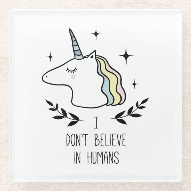 I Don't Believe In Humans Glass Coaster (Front)