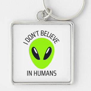 I Don't Believe in Humans    Key Ring