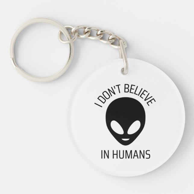 I Don't Believe in Humans      Key Ring (Front)