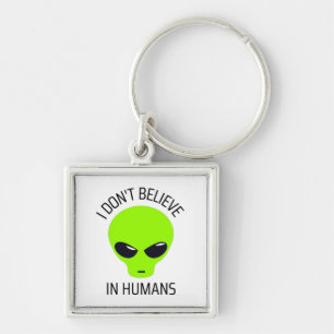 I Don't Believe in Humans   Key Ring