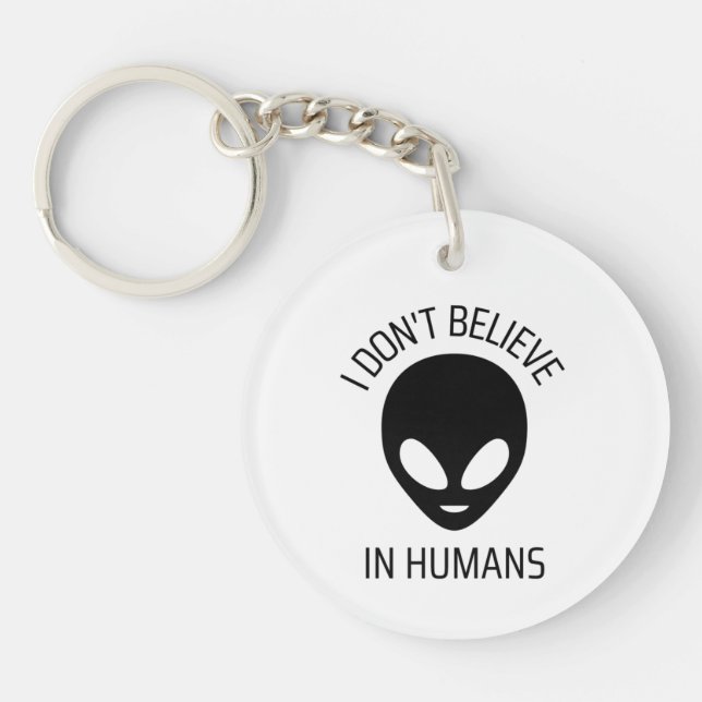I Don't Believe in Humans     Key Ring (Front)