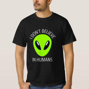 I Don't Believe in Humans T-Shirt