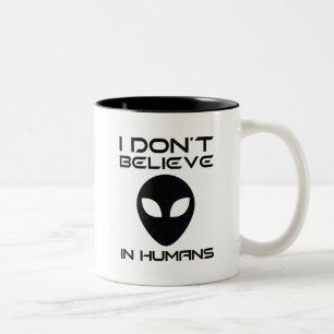 I Don't Believe In Humans Two-Tone Coffee Mug