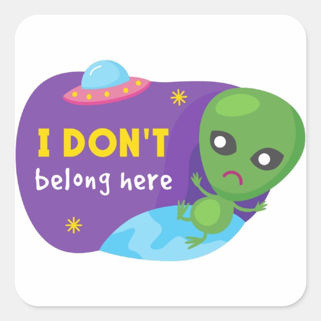 I don't belong here square sticker (Front)