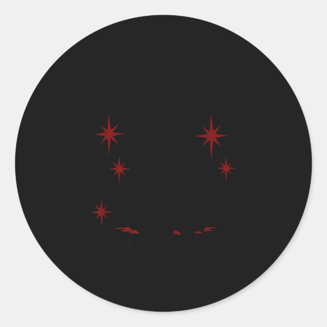 I Dont Bring Bad Luck Your Life Was Already - Blac Classic Round Sticker (Front)