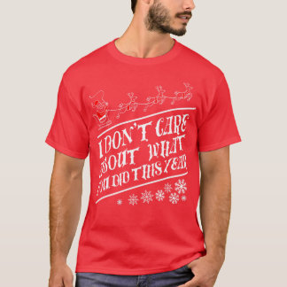 I dont care about what you did this year Black by  T-Shirt