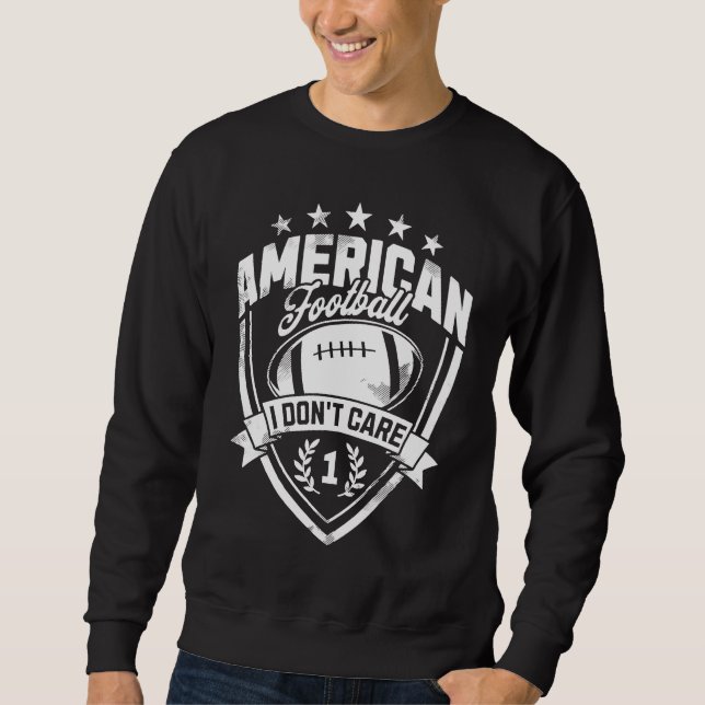 I Don't Care  American Football IDC Sweatshirt (Front)