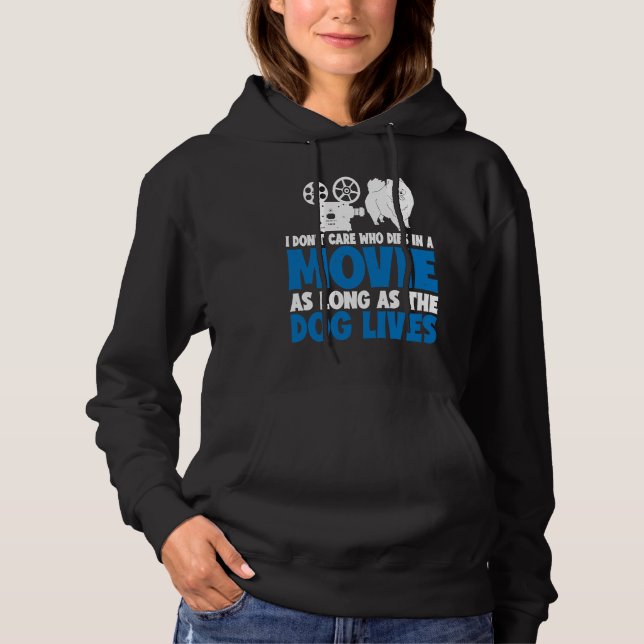I Don't Care As Long As The Dog Lives           Hoodie (Front)