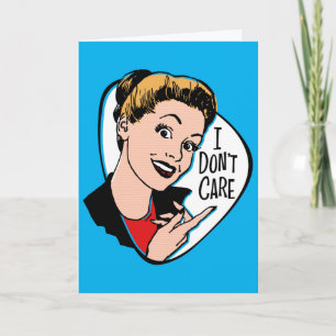 I Don't Care Customisable Greeting Card