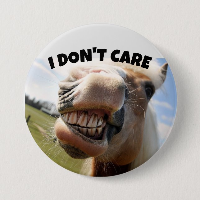 I DON'T CARE FUNNY HORSE BUTTONS (Front)