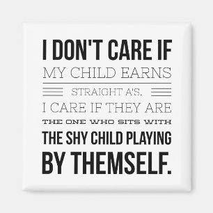I Don't Care If My Child Earns Straight A's Magnet