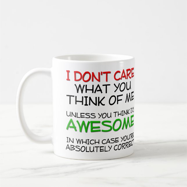 I Don't Care, I'm Awesome Funny Mug (Left)