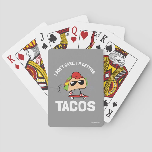 I Don't Care, I'm Getting Tacos Playing Cards (Back)