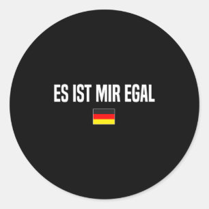 I Dont Care In German Language Germany German Say Classic Round Sticker