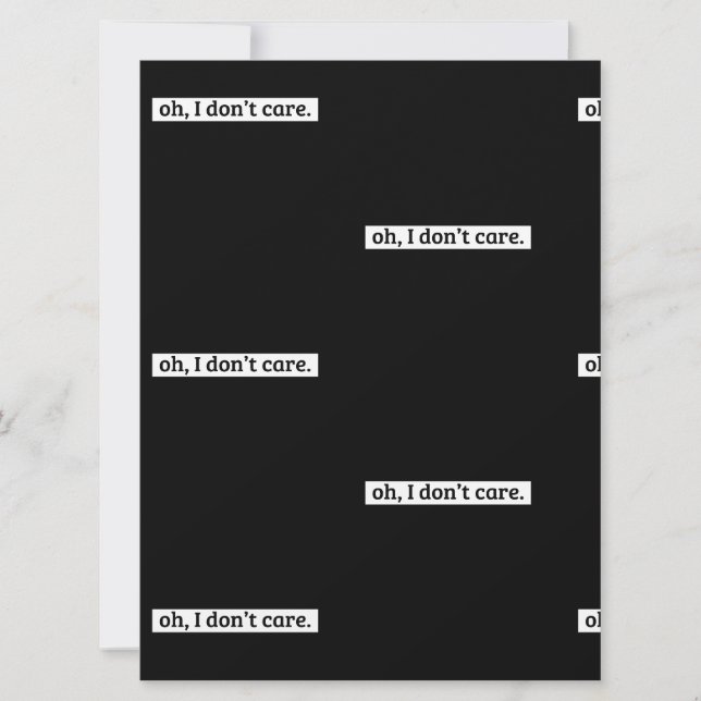 I Don't Care Sarcastic Message No Caring Card (Front)