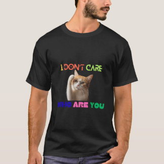 I don't care t-shirt designe I Don’t Care Statemen