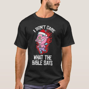 I Dont Care What The Bible Says Christmas Pajama   T-Shirt