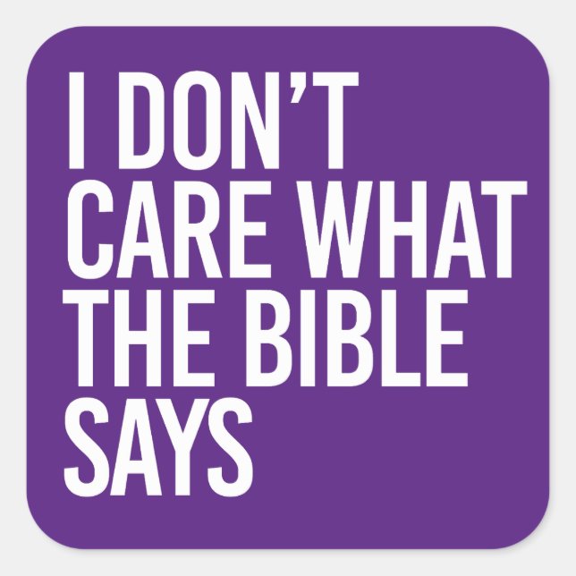 I don't care what the bible says square sticker (Front)