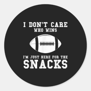 I Dont Care Who Wins American Football Classic Round Sticker