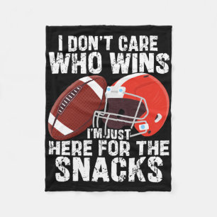 I Don't Care Who Wins I'm Just Here For The Snacks Fleece Blanket