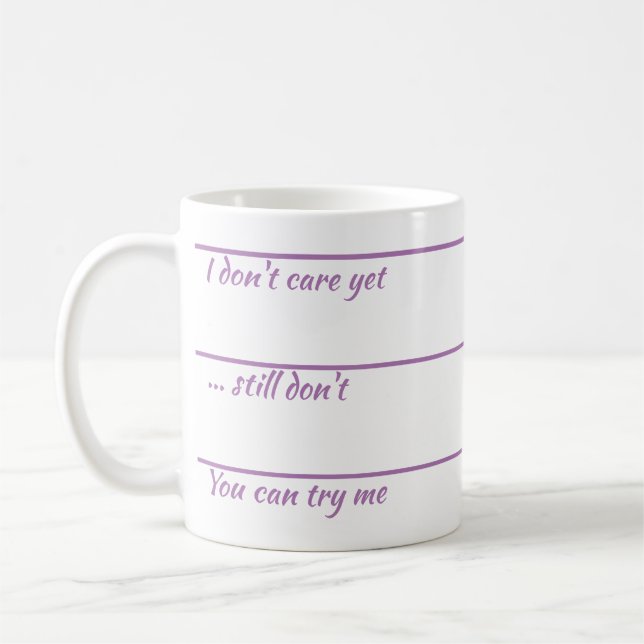 I Don't Care Yet Coffee mug (Left)