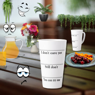 I Don't Care Yet Funny Quote Typography Coffee / Latte Mug