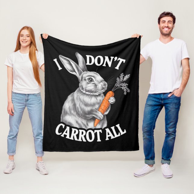 I Don't Carrot All Funny Easter Rabbit Bunny Fleece Blanket (In Situ)