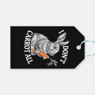 I Don't Carrot All Funny Easter Rabbit Bunny Gift Tags