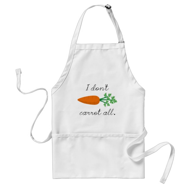 I Don't Carrot All Standard Apron (Front)
