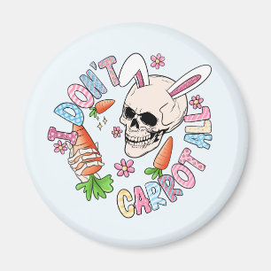 I Don't Carrot At All - Cute Skull Bunny & Easter  Magnet
