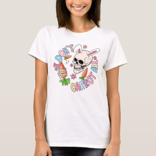I Don't Carrot At All - Cute Skull Bunny & Easter  T-Shirt