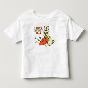 I don't carrot at all toddler T-Shirt