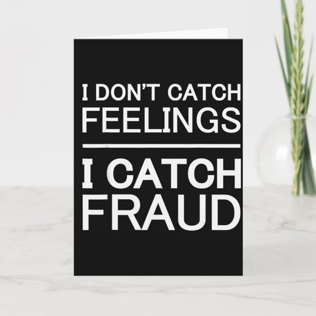 I Dont Catch Feelings I Catch Fraud Cpa  Card (Front)