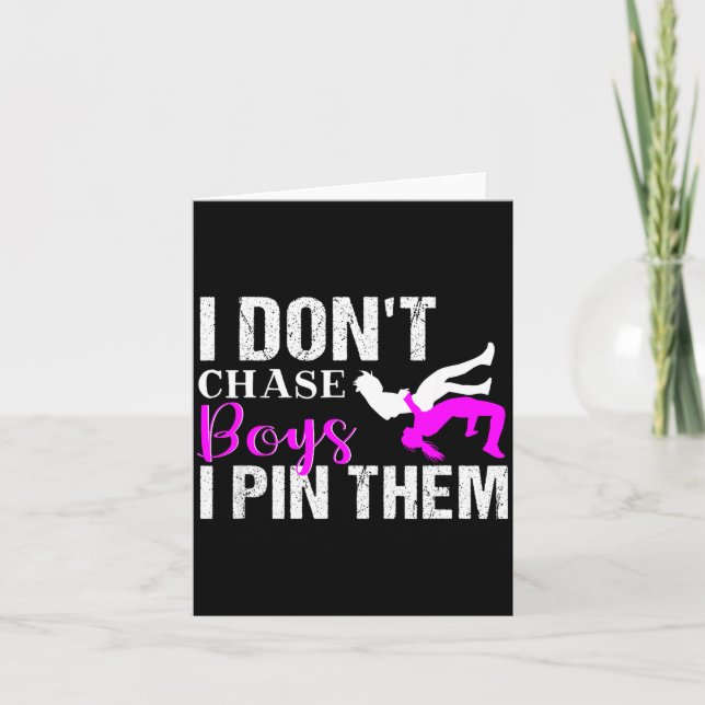 I Don't Chase Boys I N Them _ Wrestling Girls  Card (Front)
