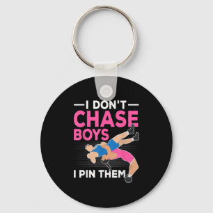 I Don't Chase Boys I N Them Wrestling Girls  Key Ring