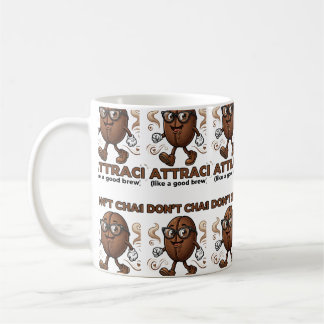 I don't chase, I attract Coffee Mug